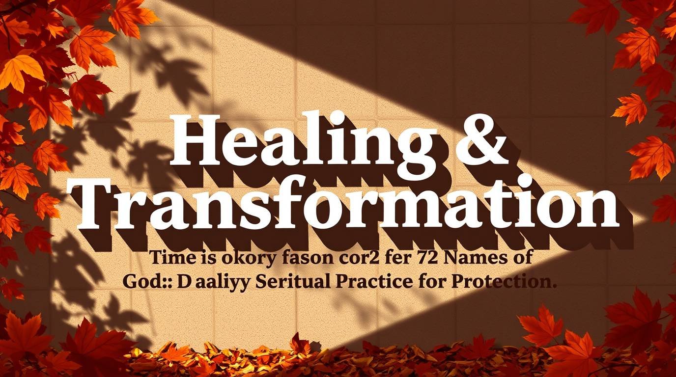Healing & Transformation-Unlocking the 72 Names of God: Daily Spiritual Practice for Protection