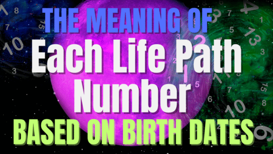 The Meaning of Each Life Path Number Based on Birth Dates (1-31)