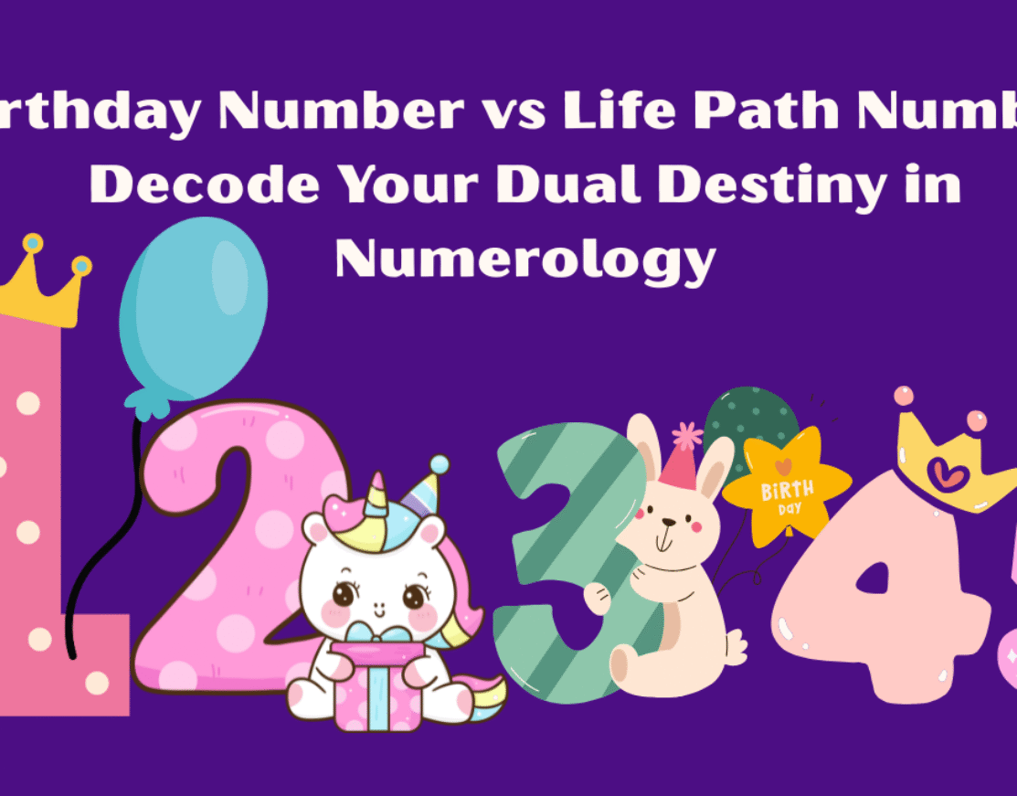 Birthday Number vs Life Path Number: Decode Your Dual Destiny in Numerology