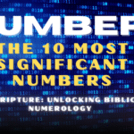The-10-Most-Significant-Numbers-in-Scripture-Unlocking-Biblical-Numerology