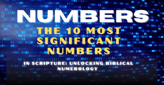 The-10-Most-Significant-Numbers-in-Scripture-Unlocking-Biblical-Numerology