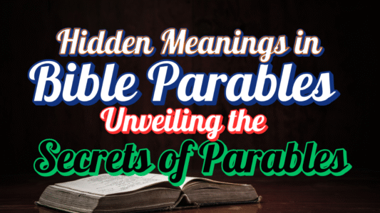 Hidden Meanings in Bible Parables |  Unveiling the Secrets of Parables (Part 1)