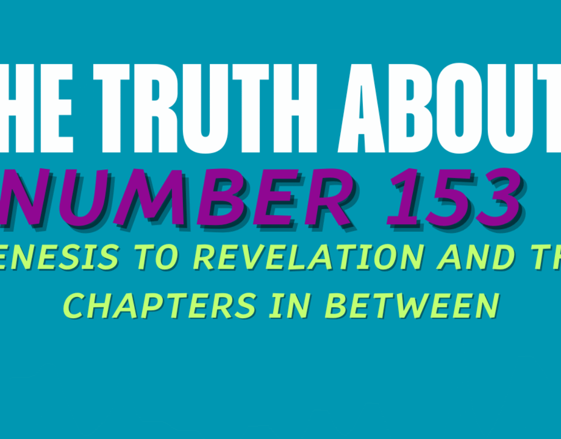 A Biblical Fact About the Number 153 | Genesis to Revelation and the Chapters in Between